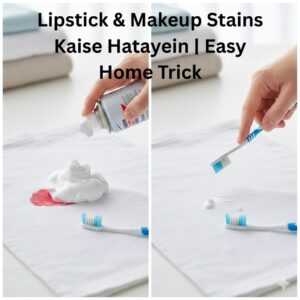 Lipstick & Makeup Stains Kaise Hatayein | Easy Home Trick
